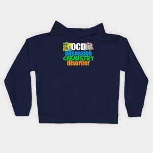 Funny Obsessive Chemistry Disorder Kids Hoodie